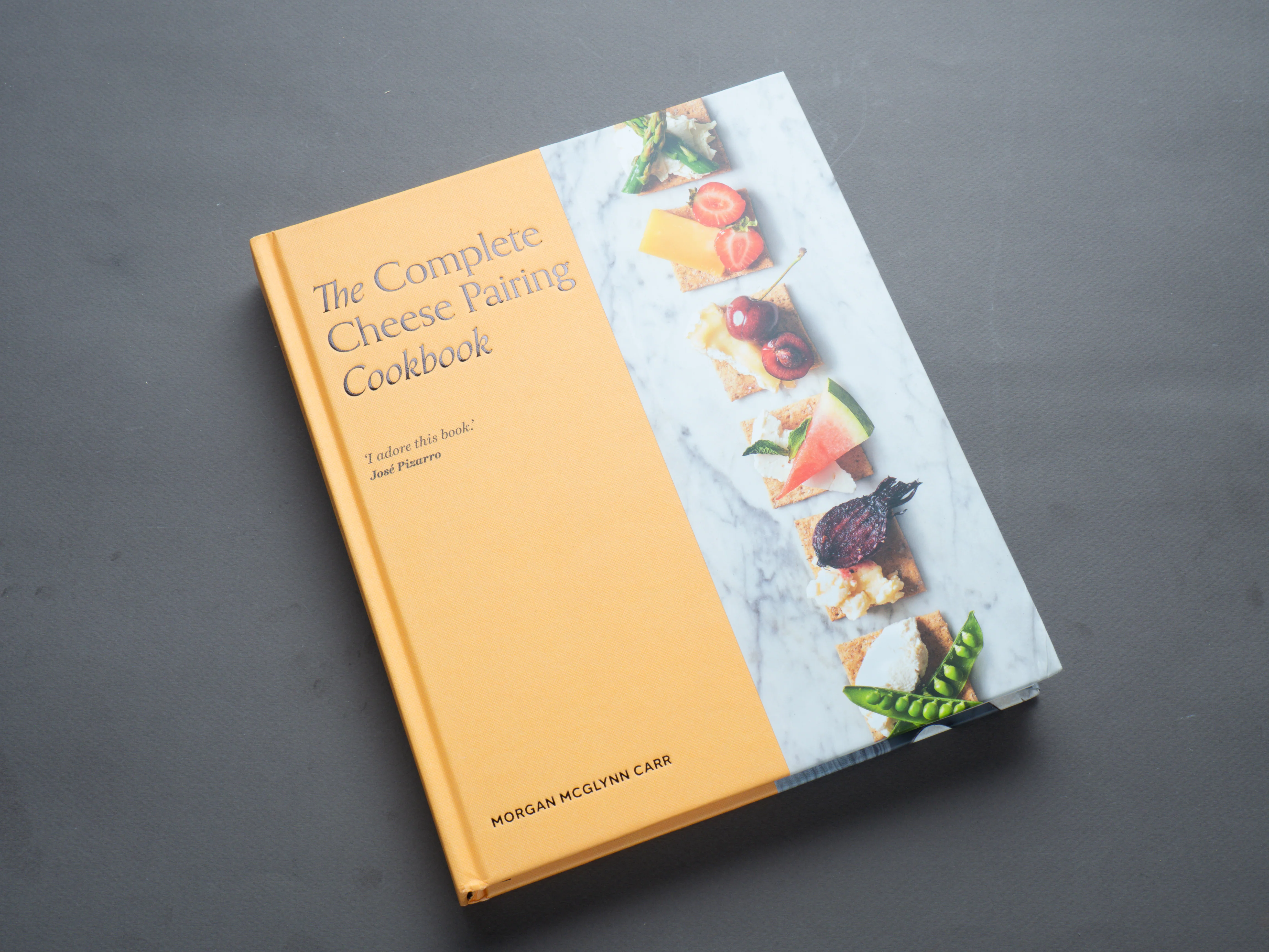 The Complete Cheese Pairing Cookbook